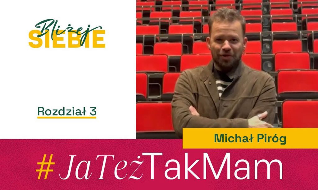 Obrazek wyróżniający kampanii #JaTeżTakMam | Rozdział 3